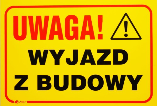 uwaga wyjazd z budowy.jpg